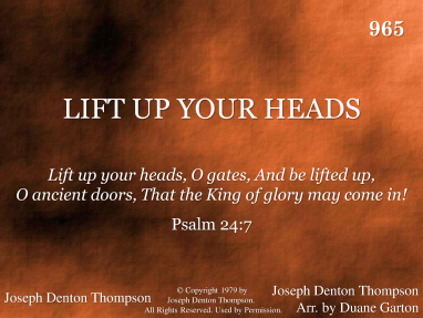 LIFT UP YOUR HEADS