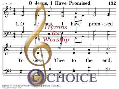 Hymn: O Jesus, I have promised
